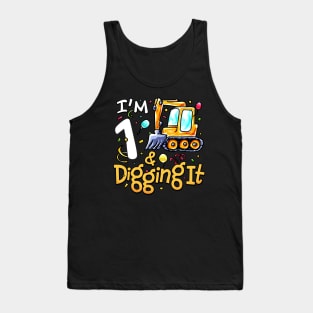 I'm 1 And Digging It 1 year old 1st Birthday Excavator Kids Tank Top